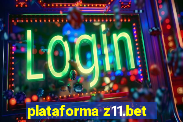 plataforma z11.bet